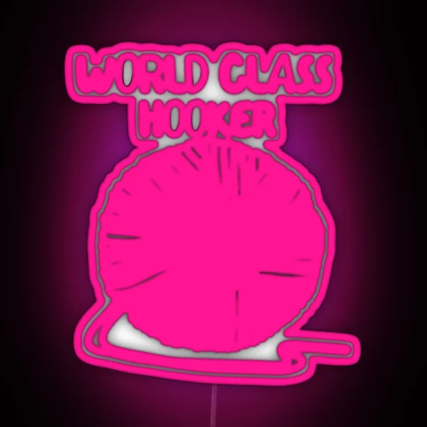 World Class Hooker Crochet Pun RGB Neon Sign