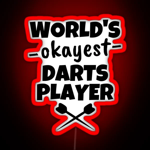 World S Okayest Darts Player RGB Neon Sign