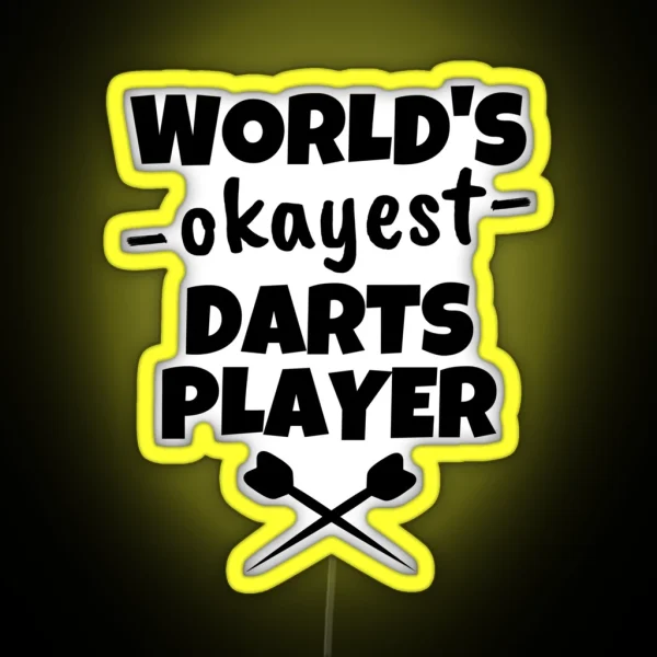 World S Okayest Darts Player RGB Neon Sign