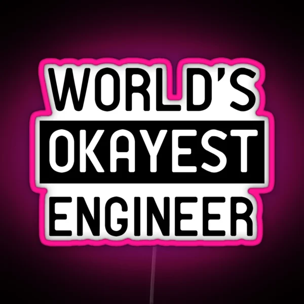 World S Okayest Engineer RGB Neon Sign