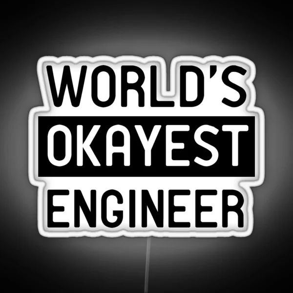 World S Okayest Engineer RGB Neon Sign
