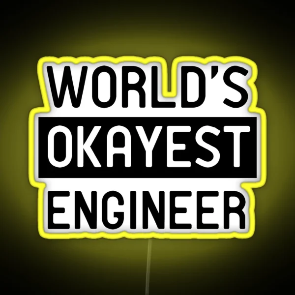 World S Okayest Engineer RGB Neon Sign