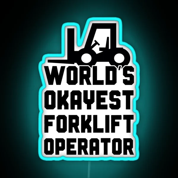 World S Okayest Forklift Operator RGB Neon Sign