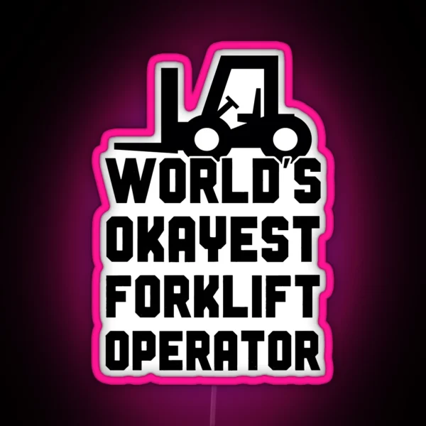 World S Okayest Forklift Operator RGB Neon Sign