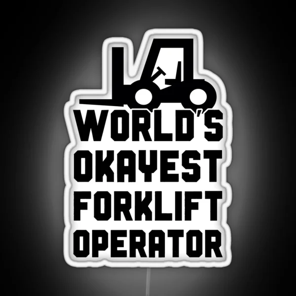 World S Okayest Forklift Operator RGB Neon Sign