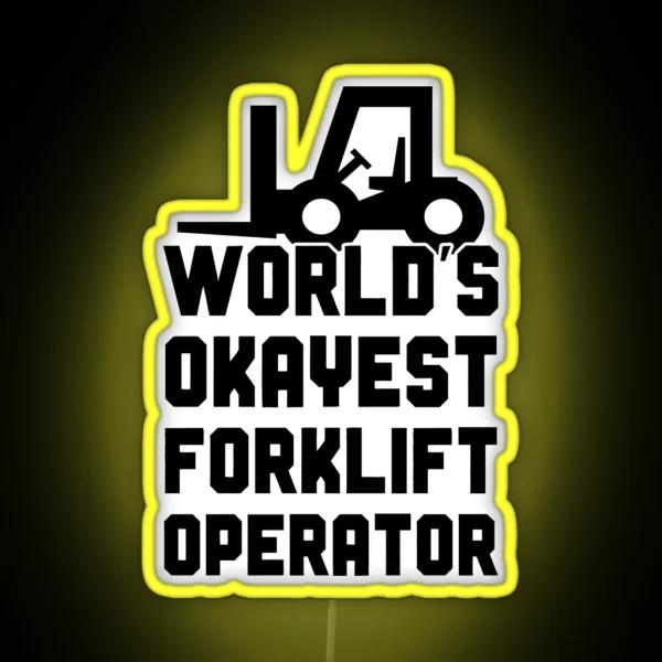 World S Okayest Forklift Operator RGB Neon Sign