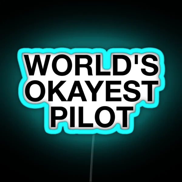 World S Okayest Pilot RGB Neon Sign