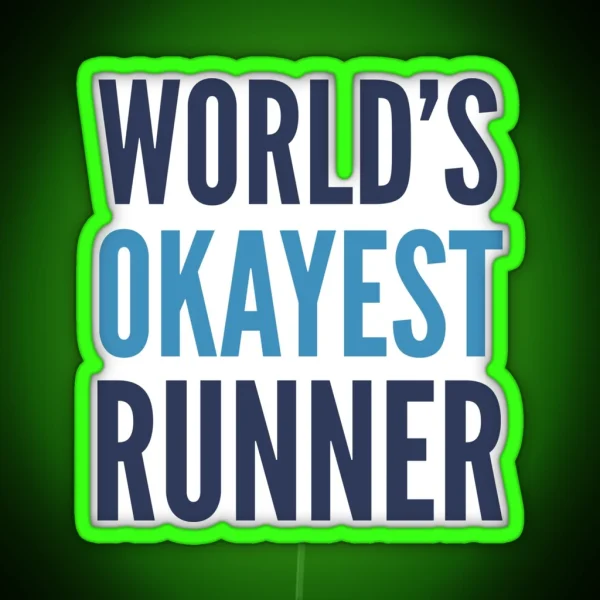 World S Okayest Runner RGB Neon Sign