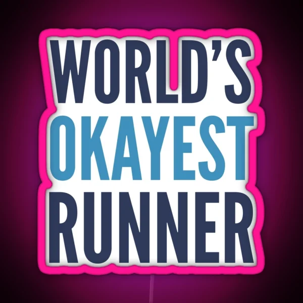World S Okayest Runner RGB Neon Sign