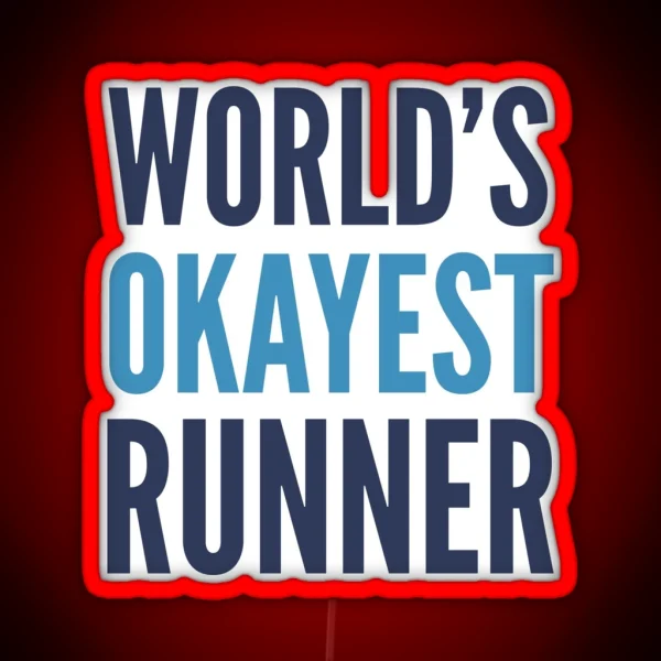 World S Okayest Runner RGB Neon Sign