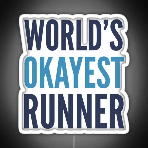 World S Okayest Runner RGB Neon Sign