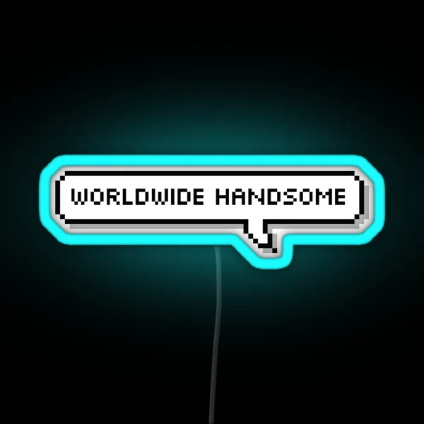 Worldwide Handsome RGB Neon Sign