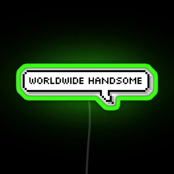 Worldwide Handsome RGB Neon Sign