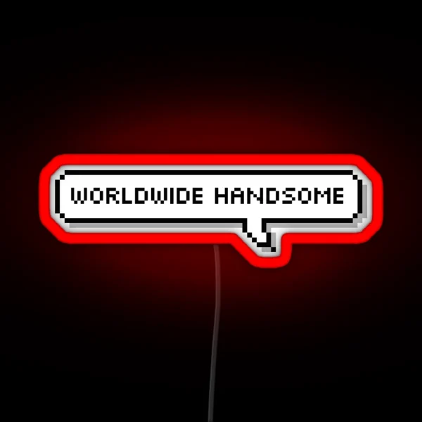 Worldwide Handsome RGB Neon Sign