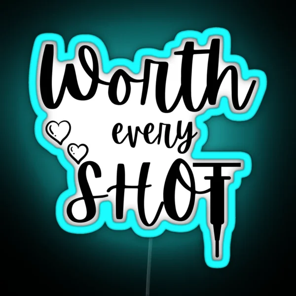 Worth Every Shot IVF Baby RGB Neon Sign