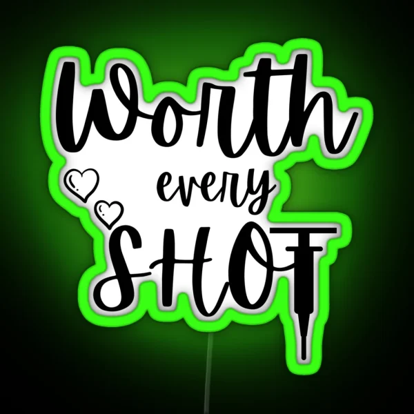 Worth Every Shot IVF Baby RGB Neon Sign