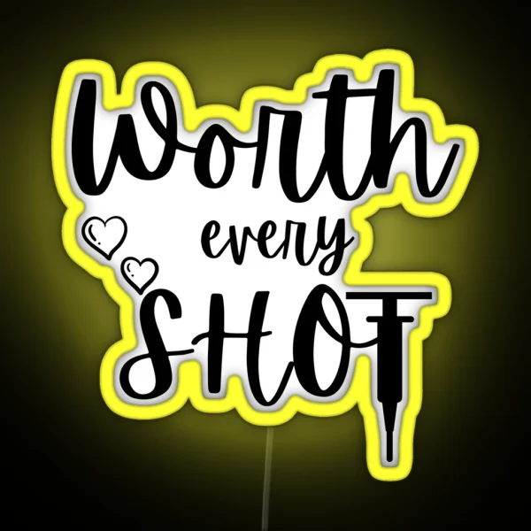 Worth Every Shot IVF Baby RGB Neon Sign