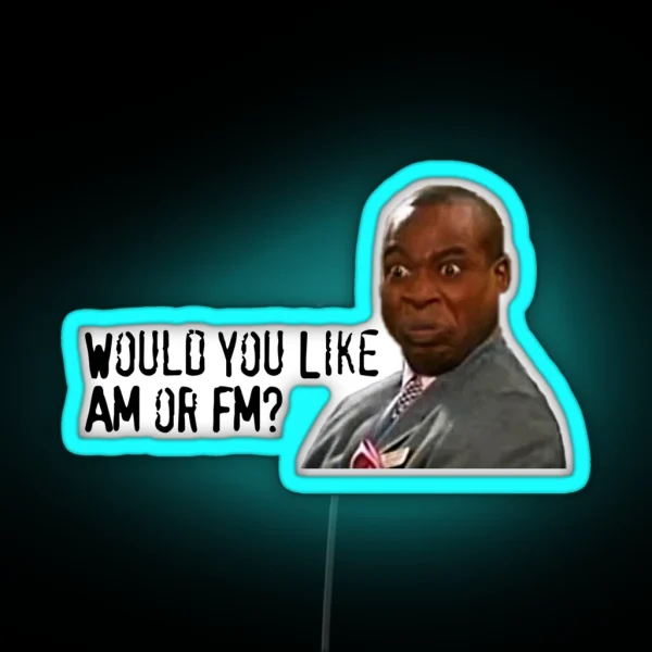 Would You Like AM Or FM RGB Neon Sign