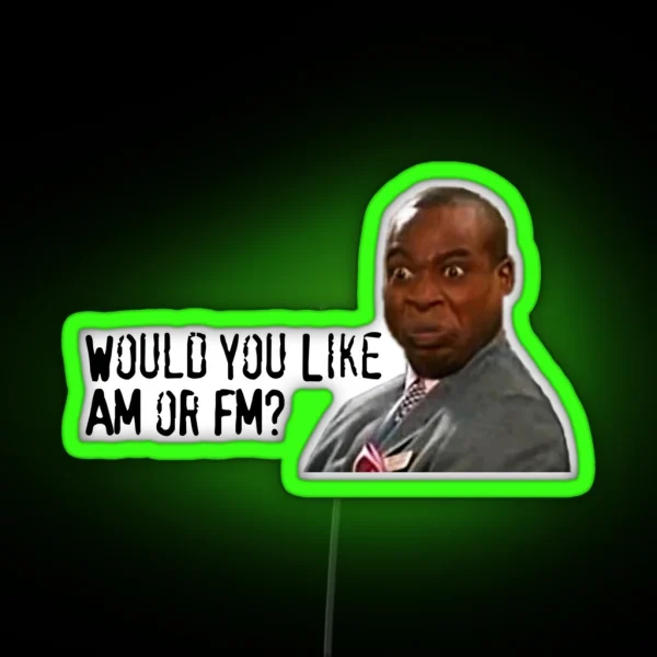 Would You Like AM Or FM RGB Neon Sign