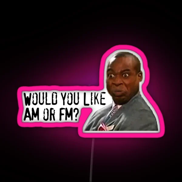 Would You Like AM Or FM RGB Neon Sign