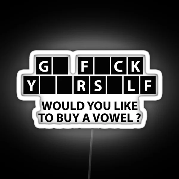 Would You Like To Buy A Vowel RGB Neon Sign