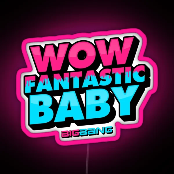 WOW FANTASTIC BABY RGB Neon Sign