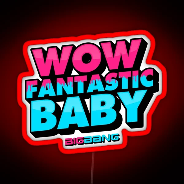 WOW FANTASTIC BABY RGB Neon Sign