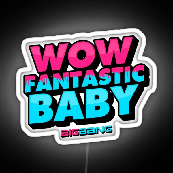 WOW FANTASTIC BABY RGB Neon Sign