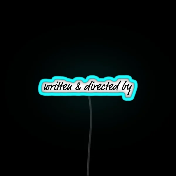 Written And Directed RGB Neon Sign