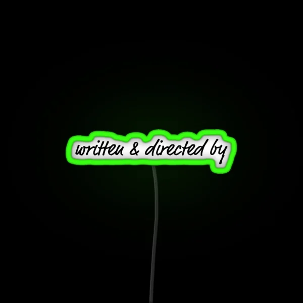 Written And Directed RGB Neon Sign