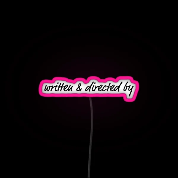 Written And Directed RGB Neon Sign