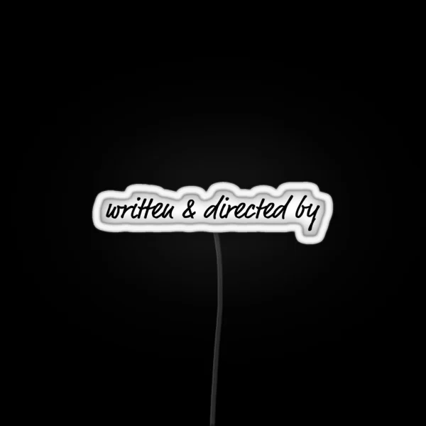 Written And Directed RGB Neon Sign