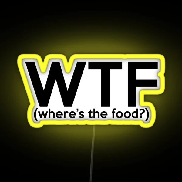 WTF Wheres The Food RGB Neon Sign
