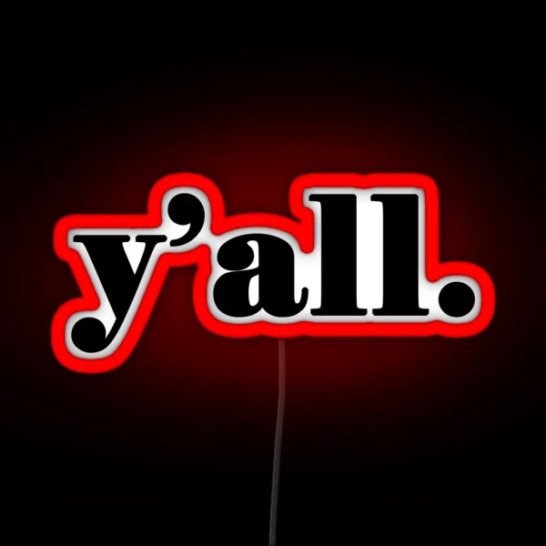 Y All It S A Southern Thing RGB Neon Sign