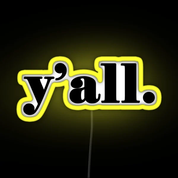 Y All It S A Southern Thing RGB Neon Sign