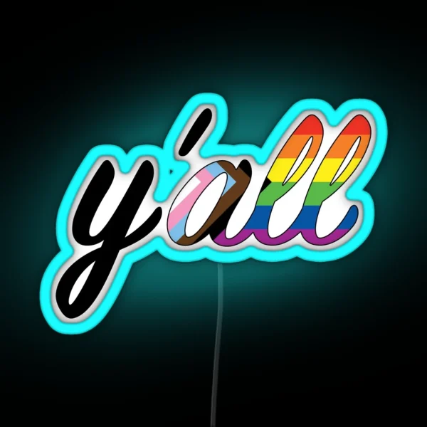 Y All Means All Progress Pride Flag RGB Neon Sign