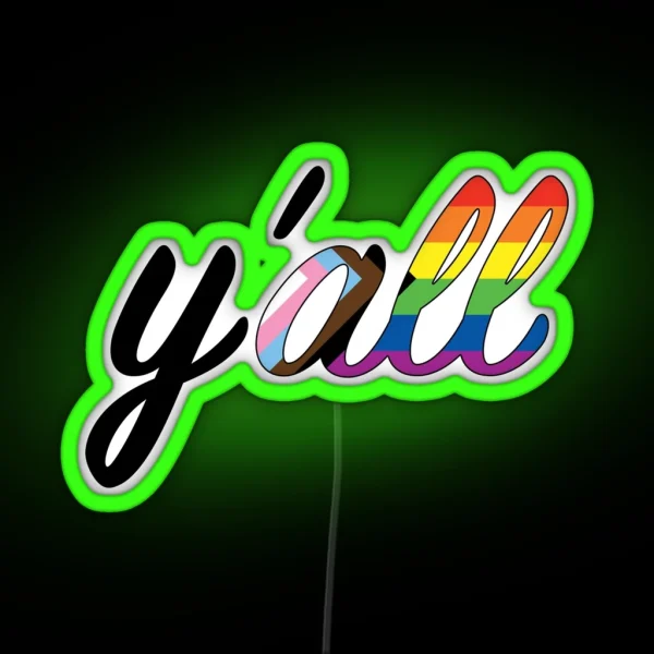 Y All Means All Progress Pride Flag RGB Neon Sign