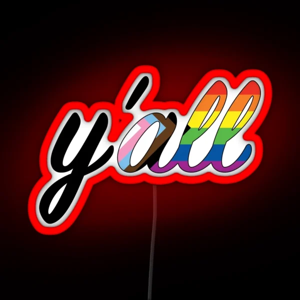 Y All Means All Progress Pride Flag RGB Neon Sign
