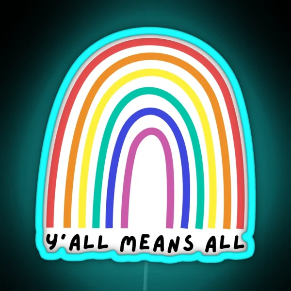 Y All Means All RGB Neon Sign