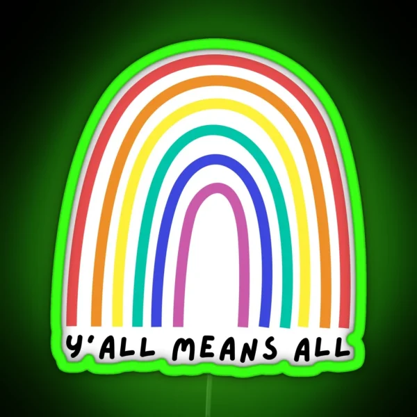 Y All Means All RGB Neon Sign