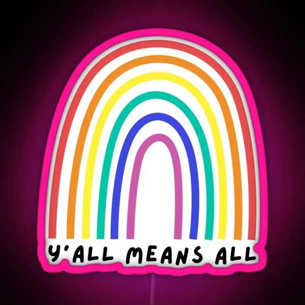 Y All Means All RGB Neon Sign