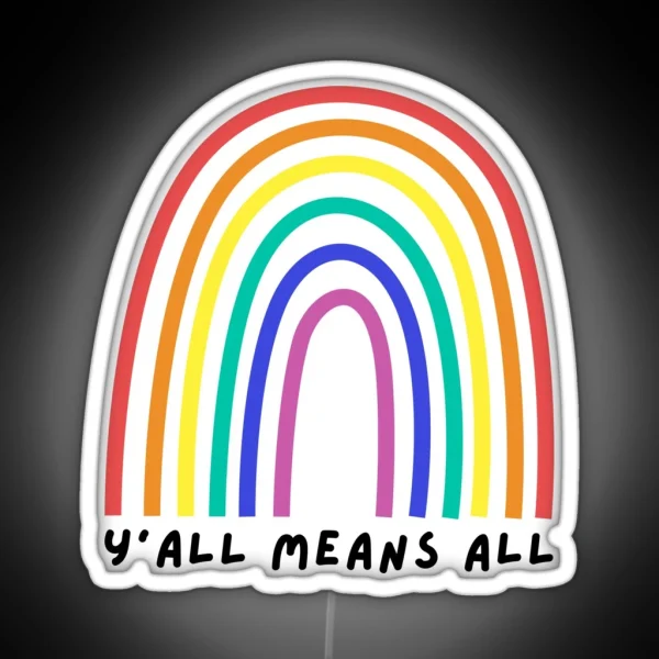 Y All Means All RGB Neon Sign