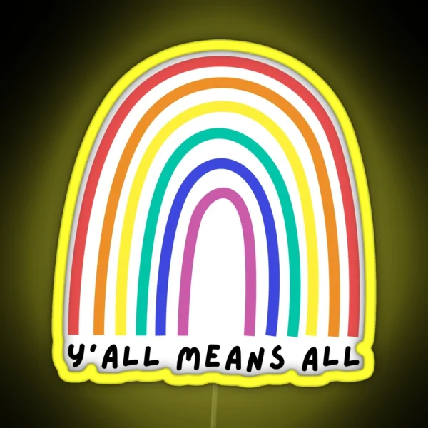 Y All Means All RGB Neon Sign
