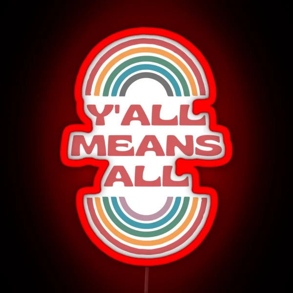 Y All Means All RGB Neon Sign