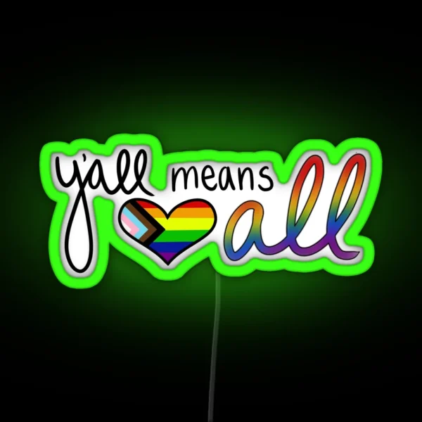 Y All Means ALL RGB Neon Sign