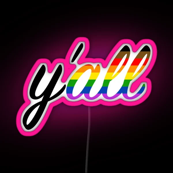 Y All Means All RGB Neon Sign