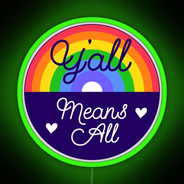 Y All Means All RGB Neon Sign