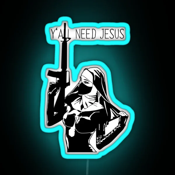 Y All Need Jesus RGB Neon Sign