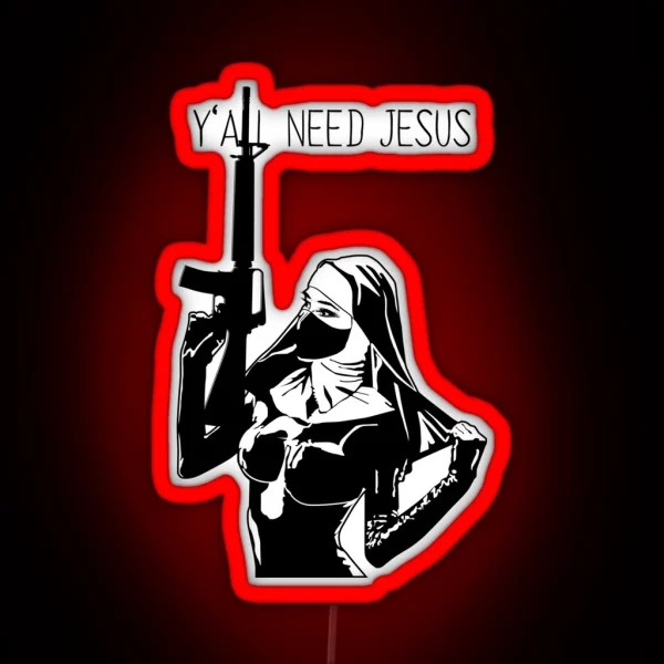 Y All Need Jesus RGB Neon Sign