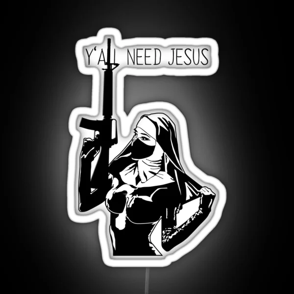 Y All Need Jesus RGB Neon Sign
